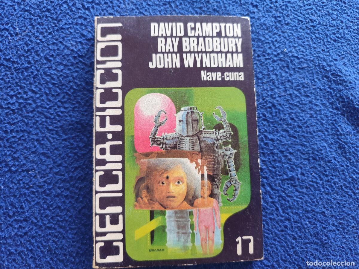 Libros de segunda mano: CIENCIA-FICCI&Oacute;N 17 Nave-Cuna VV.AA. Ed.Caralt 1977 David Campton, Ray Bradbury
