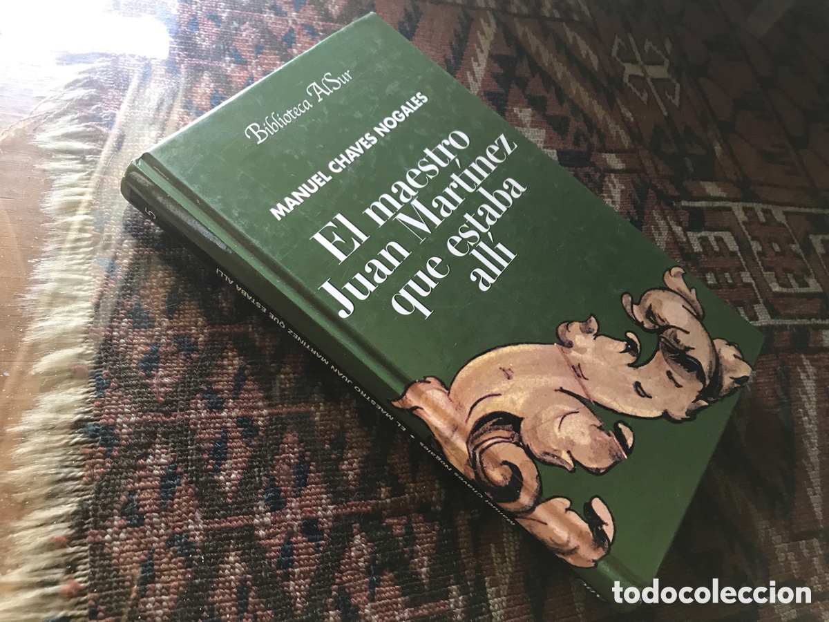 Libros de segunda mano: El maestro Juan Mart&iacute;nez que estaba all&iacute;. Manuel Chaves Nogales