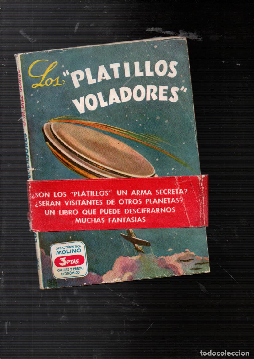 Libros de segunda mano: LOS PLATILLOS VOLADORES. J.M. DIEZ GOMEZ. EDITORIAL MOLINO, 1950