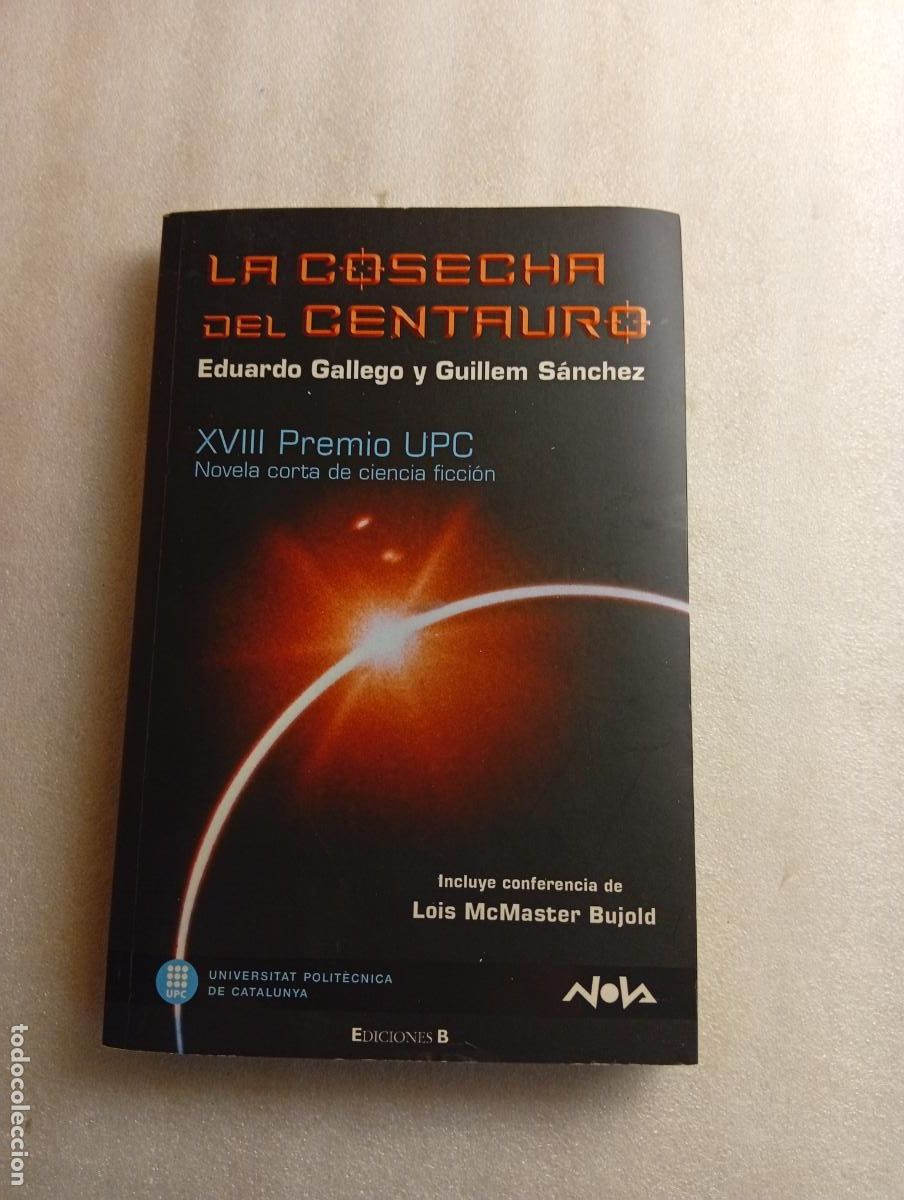 Libros de segunda mano: LA COSECHA DEL CENTAURO - EDUARDO GALLEGO Y GUILLEM S&Aacute;NCHEZ