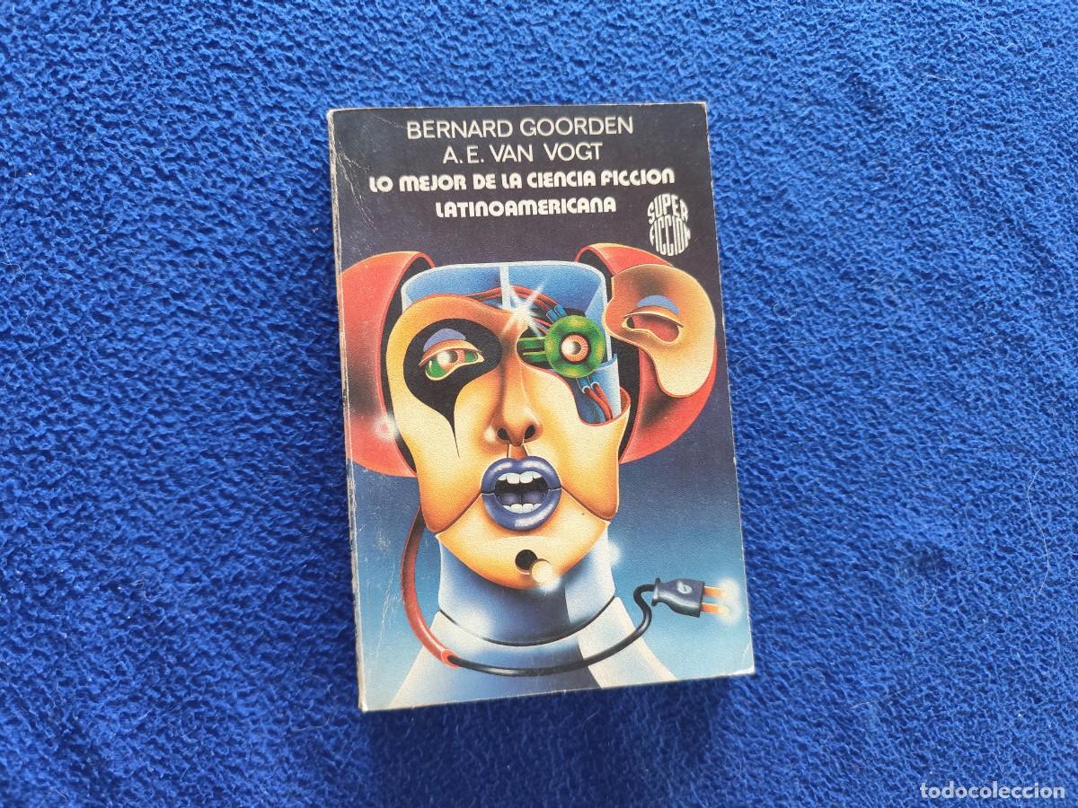 Libros de segunda mano: Lo Mejor de la Ciencia Ficci&oacute;n Sudamericana Bernard Goorden & A.E. Van Vogt Ed. Mart&iacute;nez Roca 1982