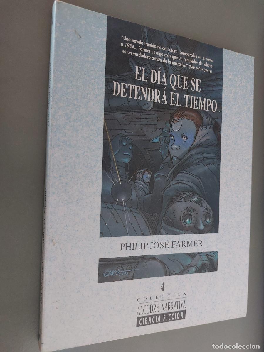 Libros de segunda mano: EL D&Iacute;A QUE SE DETENDR&Aacute; EL TIEMPO. PHILIP JOS&Eacute; FARMER. R&Uacute;STICA. BUEN ESTADO. E7 2
