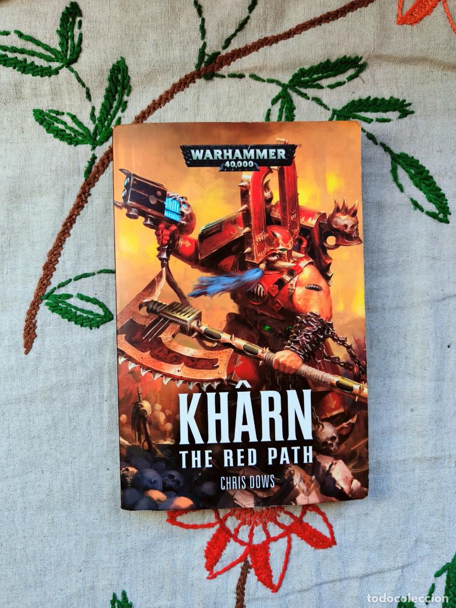 Libros de segunda mano: Kharn. The Red Path. Warhammer 40.000. Chris Dows. Black Library.