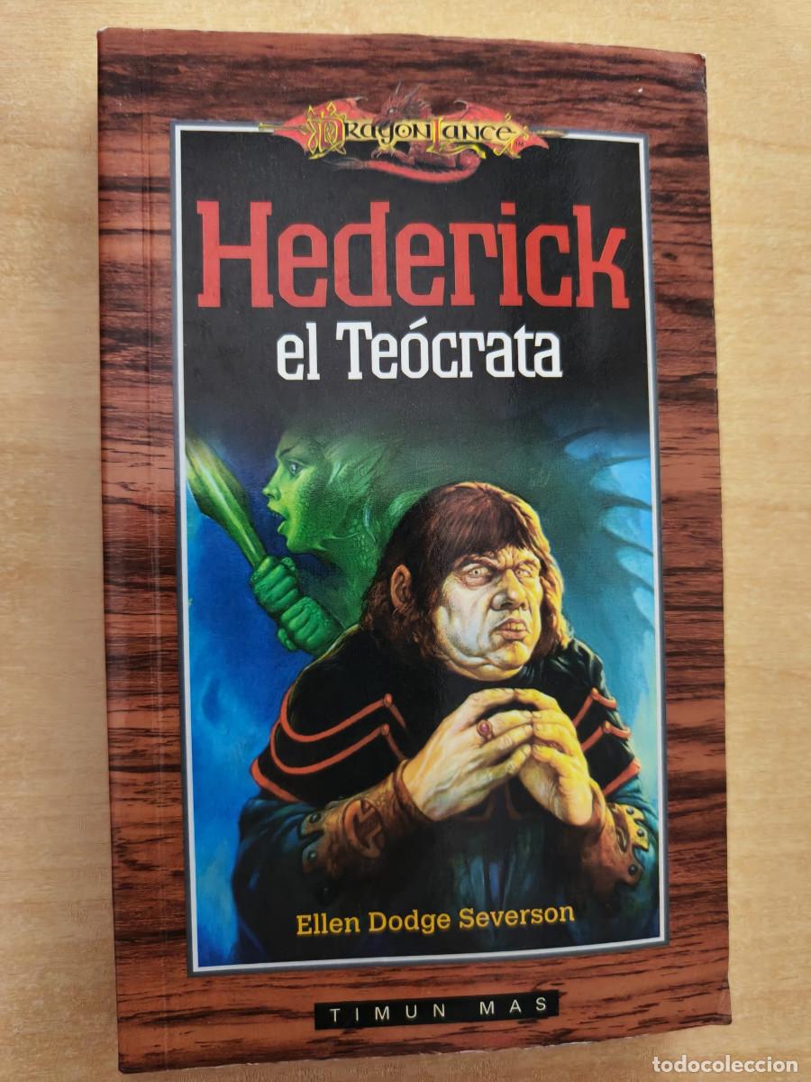 Libros de segunda mano: DRAGONLANCE - Hederick El Te&oacute;crata - Ellen Dodge Severson - Timun Mas, 2000