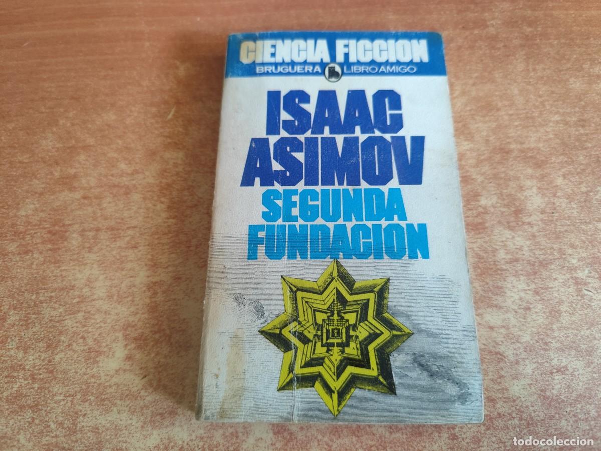 Libros de segunda mano: SEGUNDA FUNDACION Isaac Asimov Editorial Bruguera 1981