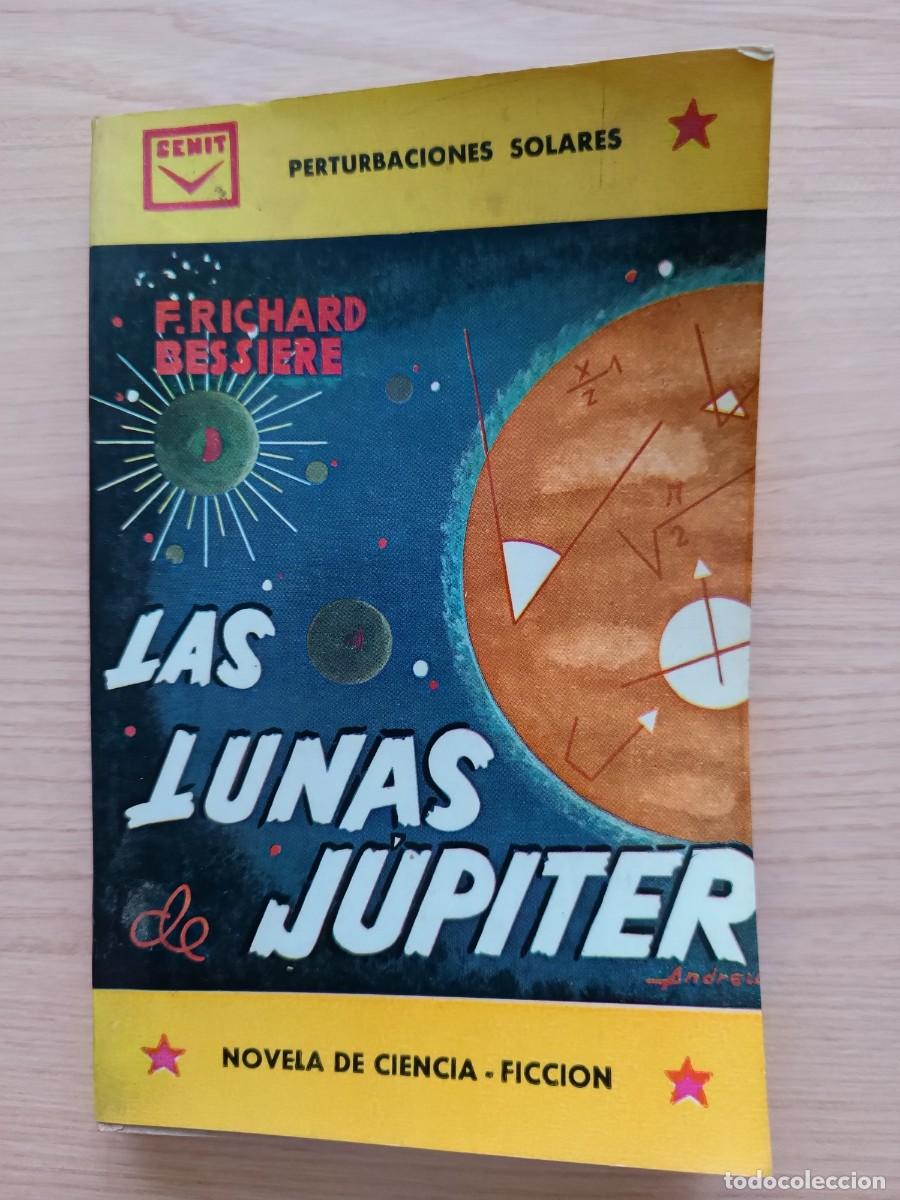 Libros de segunda mano: Las lunas de J&uacute;piter - F. Richard Bessiere. Cenit