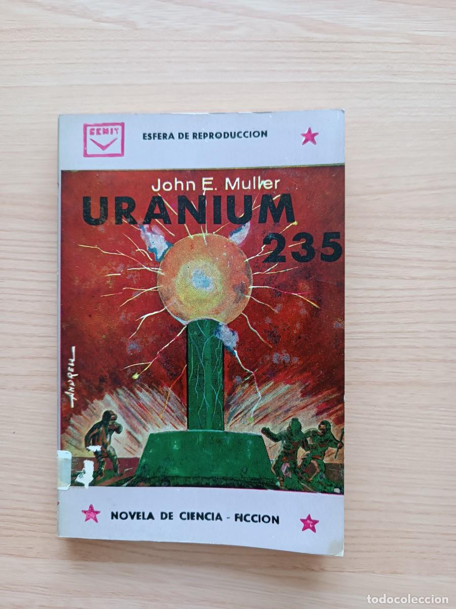 Libros de segunda mano: Uranium 235 - John E. Muller. Cenit