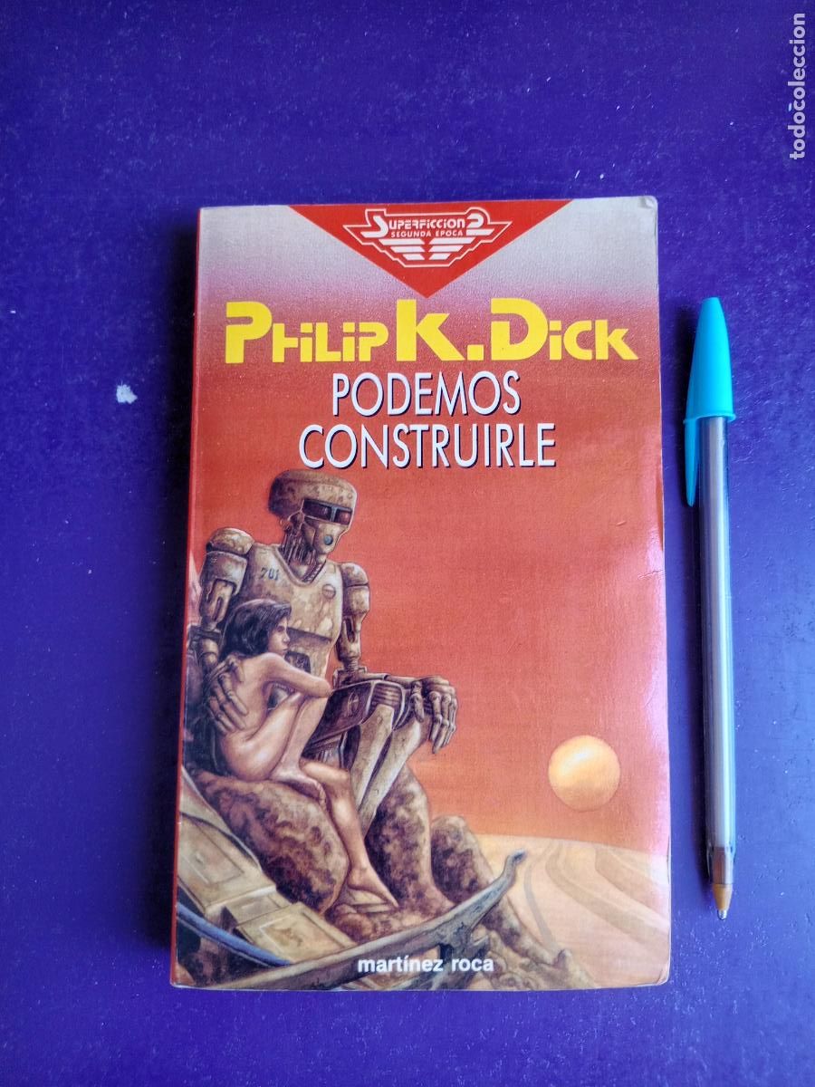 Libros de segunda mano: PODEMOS CONSTRUIRLE - PHILIP K DICK - MARTINEZ ROCA 1988 -