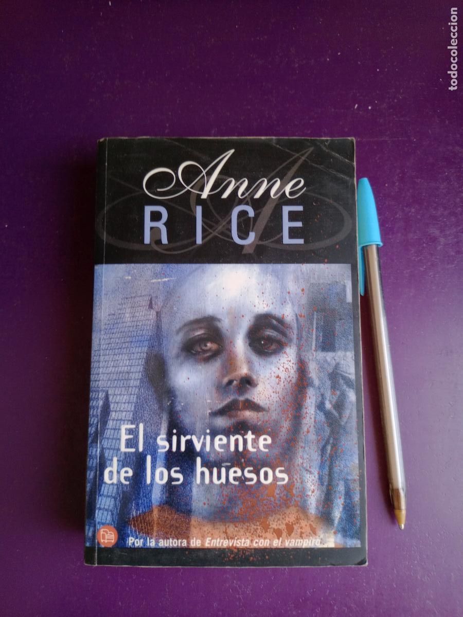 Libros de segunda mano: ANNE RICE - EL SIRVIENTE DE LOS HUESOS - PUNTO DE LECTURA 2001 -