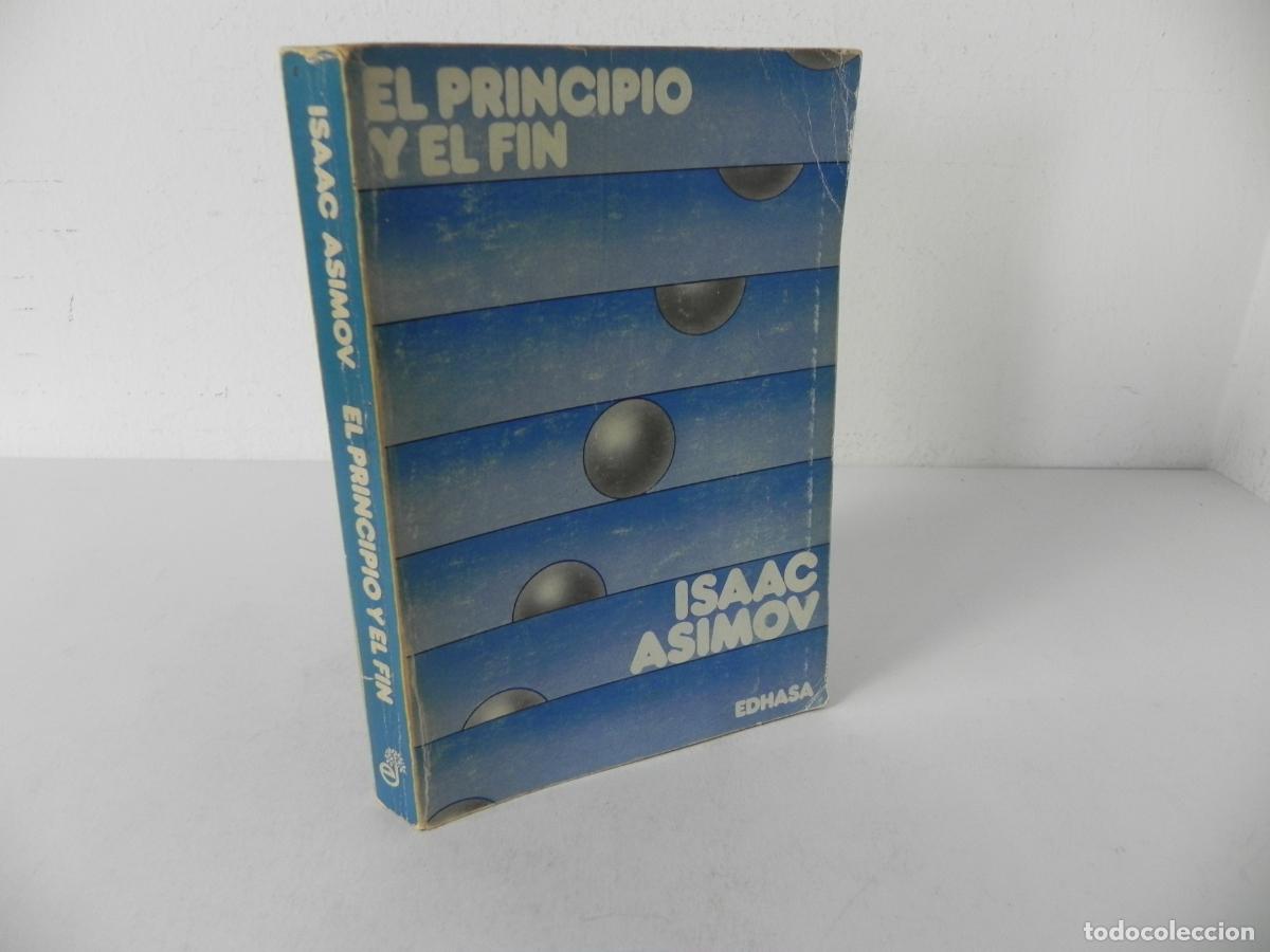 Gebrauchte B&uuml;cher: EL PRINCIPIO Y EL FIN (ISSAC ASIMOV) EDHASA-1980
