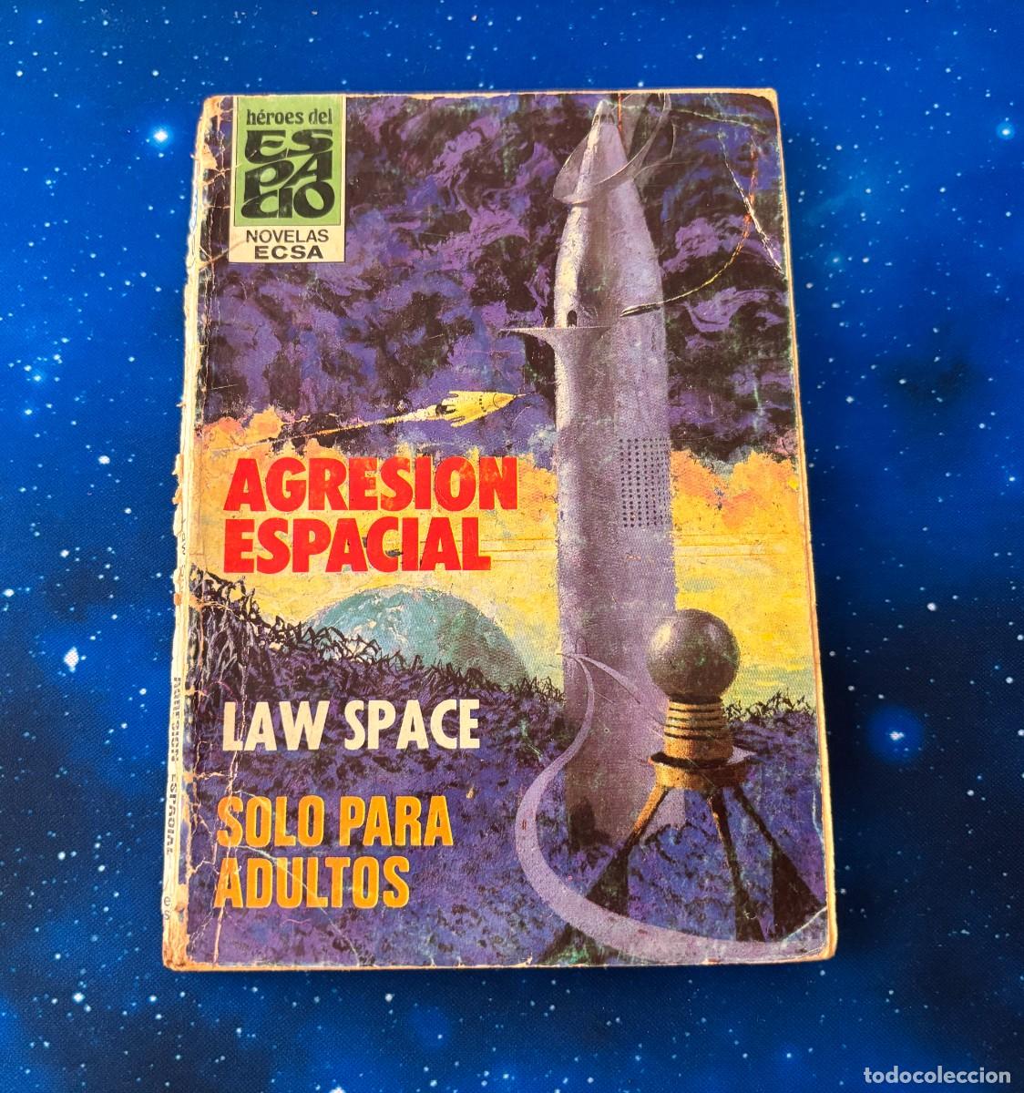 Libros de segunda mano: AGRESI&Oacute;N ESPACIAL &ndash; LAW SPACE &ndash; H&Eacute;ROES DEL ESPACIO &ndash; ECSA