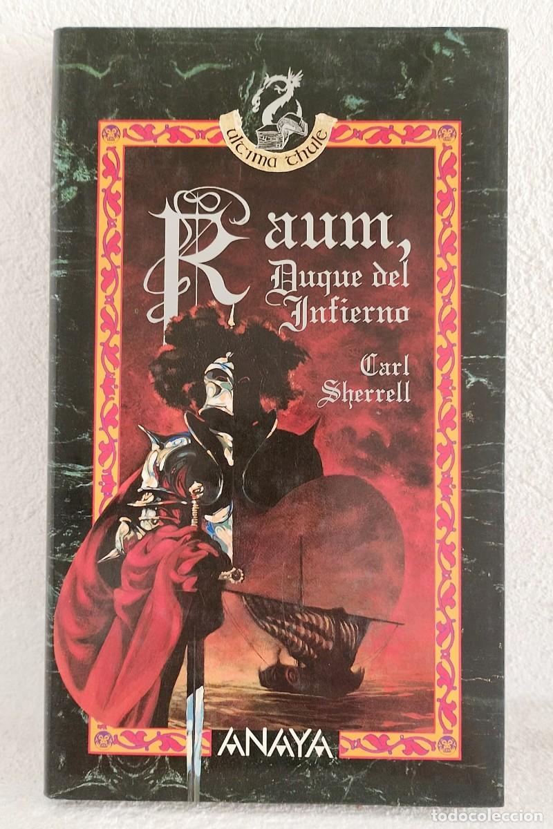 Libros de segunda mano: Raum, Duque del infierno. Carl Sherrell. Ultima Thule. Editorial Anaya.
