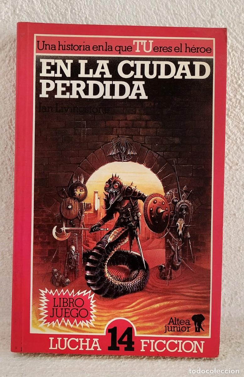 Libros de segunda mano: En la ciudad perdida. Ian Livingstone. Libro Juego, Lucha Ficci&oacute;n N&ordm; 14. Editorial Altea Junior