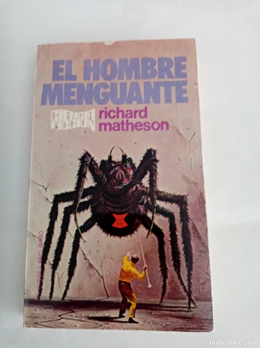 Libros de segunda mano: EL HOMBRE MENGUANTE. Richard Matheson ( BRUGUERA )