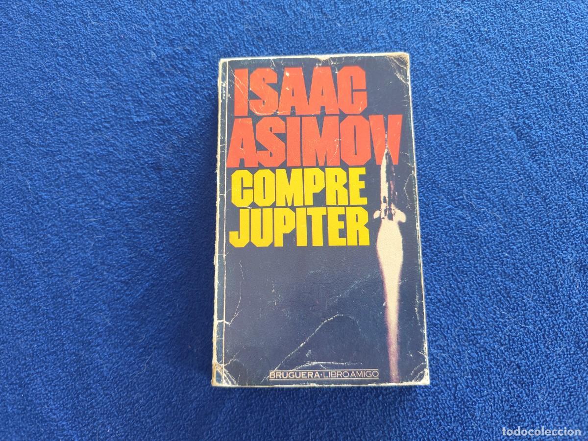 Libri di seconda mano: Compre J&uacute;piter Isaac Asimov Editorial Bruguera1986 Coleccion Libro Amigo. Ciencia Ficcion.