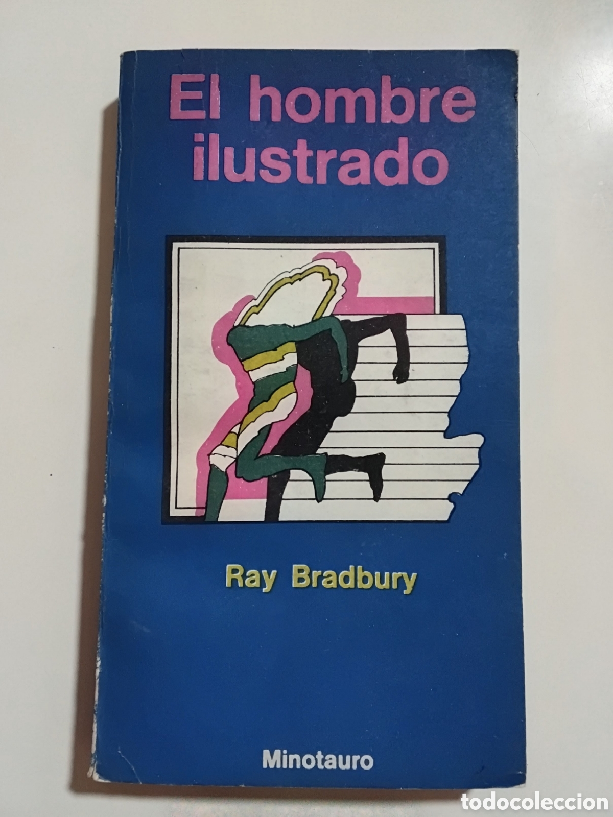 Libros de segunda mano: Ray Bradbury &ndash; El hombre ilustrado &ndash; Minotauro &ndash; 1976