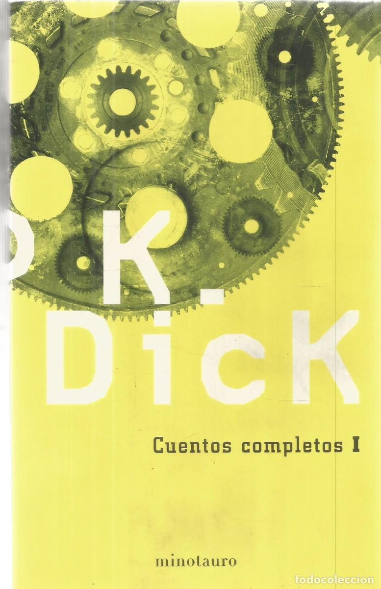 Livros em segunda m&atilde;o: PHILIP K. DICK. CUENTOS COMPLETOS I. MINOTAURO