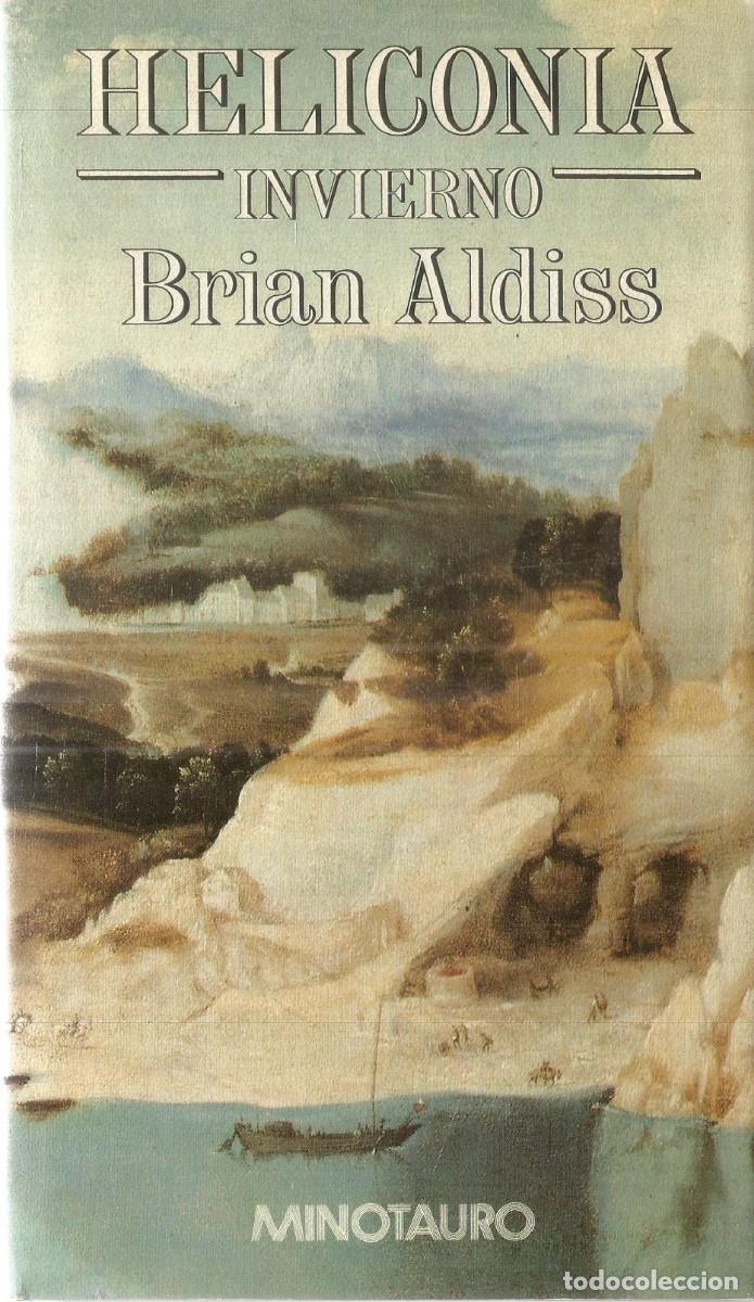 Libros de segunda mano: BRIAN ALDISS. HELICONIA. INVIERNO. MINOTAURO. PRIMERA EDICION
