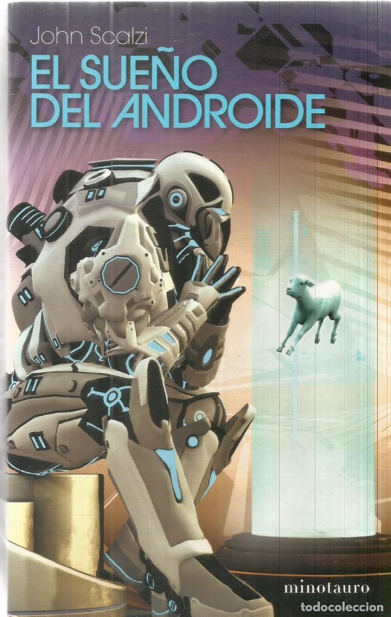 Libros de segunda mano: JOHN SCALZI. EL SUE&Ntilde;O DEL ANDROIDE. MINOTAURO. PRIMERA EDICION