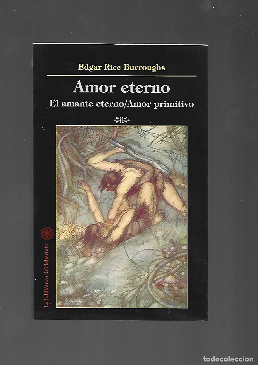 Libros de segunda mano: Biblioteca del Laberinto: amor eterno, el amante eterno/amor primitivo, 2006. .Caja DA. Primera edic