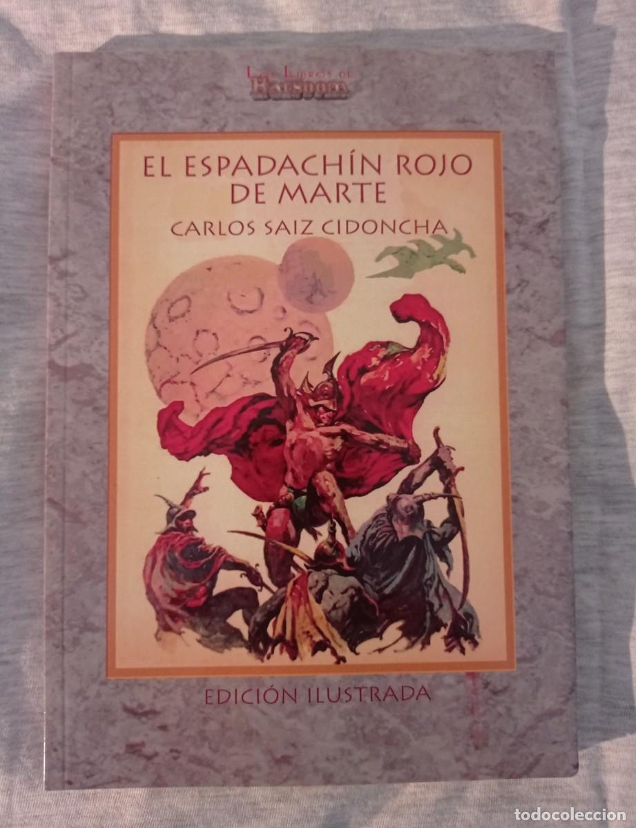 Libros de segunda mano: El espadach&iacute;n rojo de Marte - Carlos Saiz Cidoncha - Editorial Barsoom