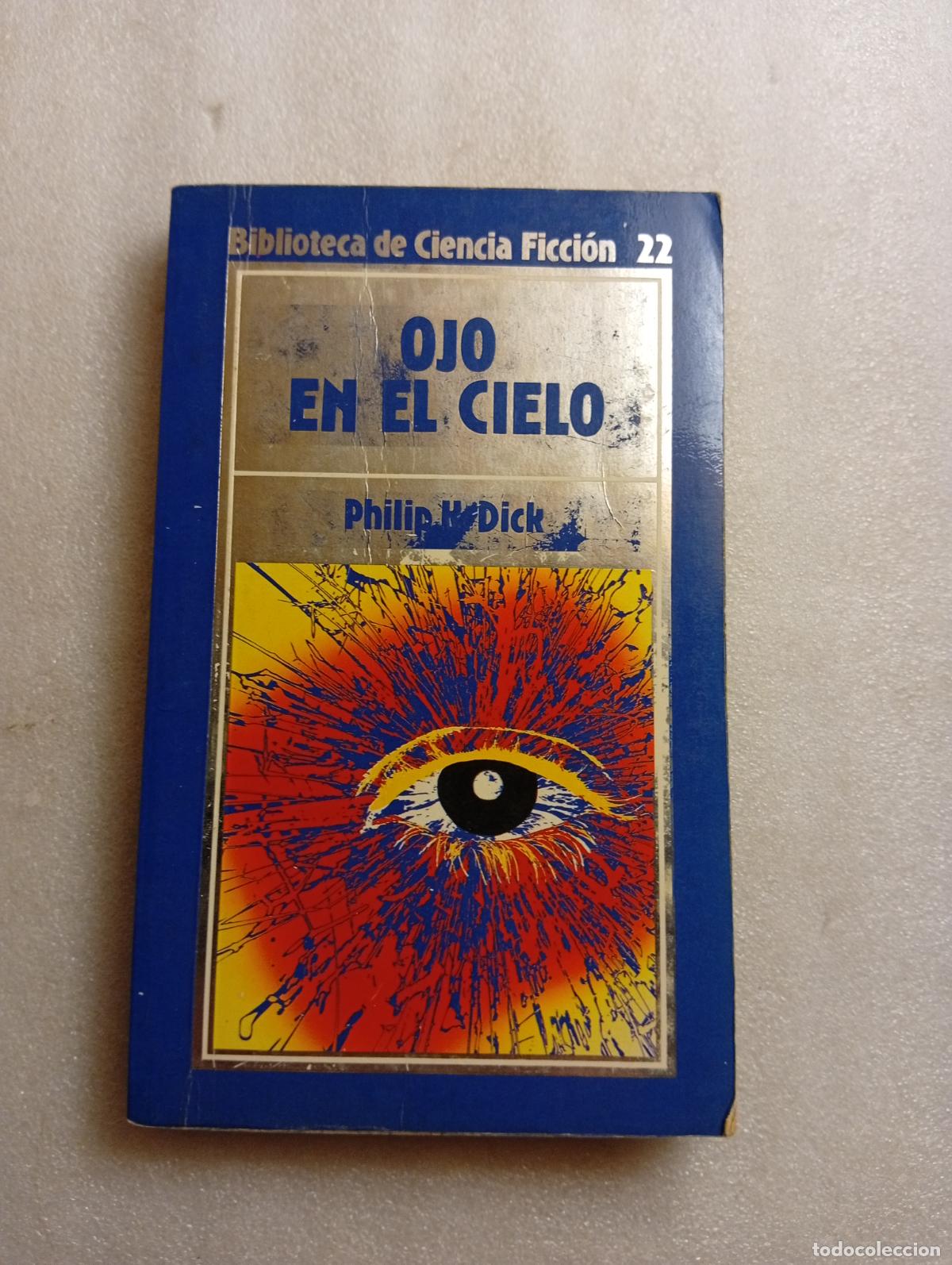 Livres d'occasion: OJO EN EL CIELO / PHILIP K. DICK / BIBLIOTECA DE CIENCIA FICCI&Oacute;N 22 / ORBIS