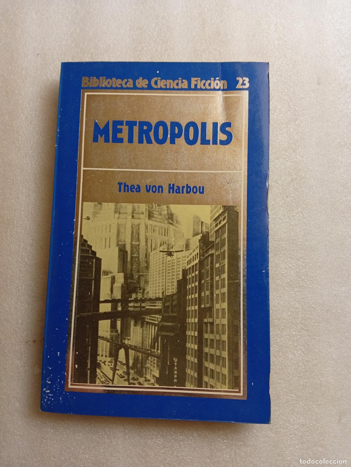 Livres d'occasion: METROPOLIS, THEA VON HARBOU, BIBLIOTECA DE CIENCIA FICCI&Oacute;N ORBIS 23.