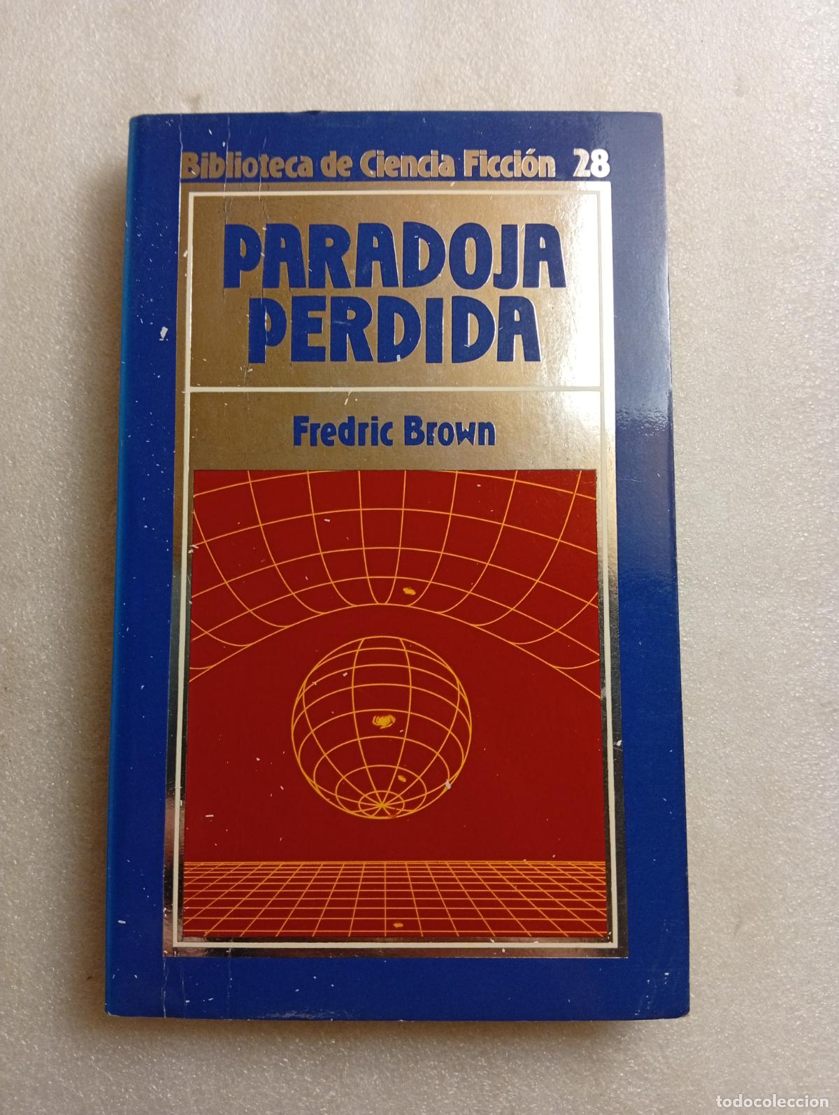 Livres d'occasion: CIENCIA FICCION ORBIS PARADOJA PERDIDA FREDRIC BROWN NUMERO 28