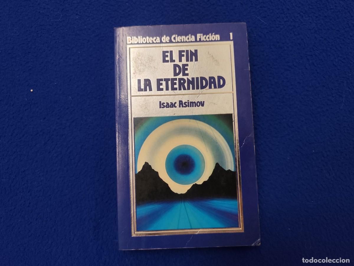 Second hand books: El Fin de la Eternidad Isaac Asimov Ed. Orbis 1985