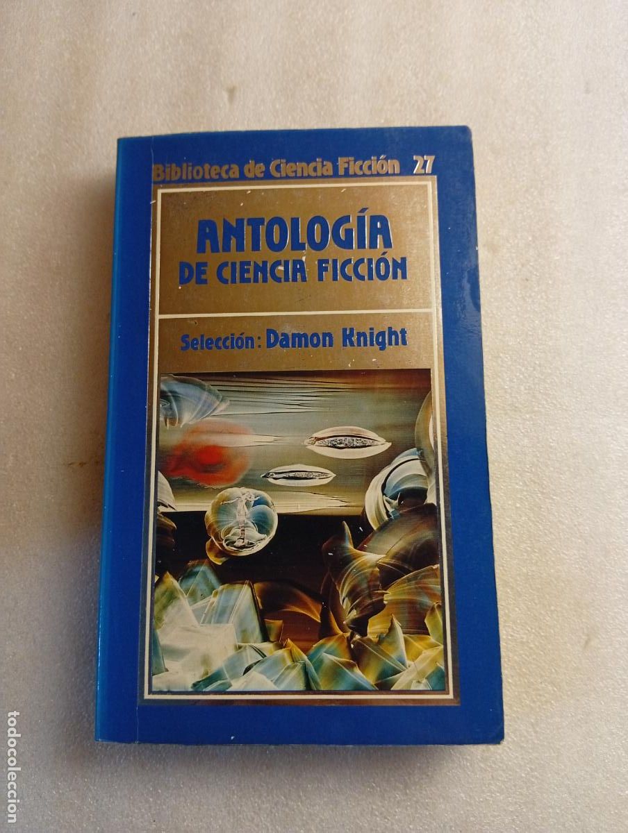 Gebrauchte B&uuml;cher: Antolog&iacute;a de ciencia ficci&oacute;n - Damon Knight (selec.). Orbis