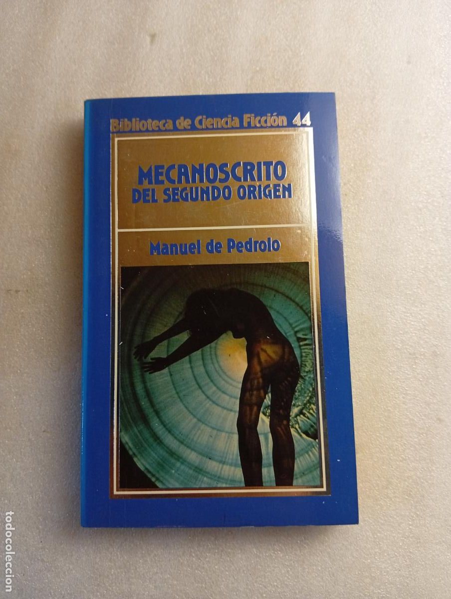 Libros de segunda mano: MECANOSCRITO DEL SEGUNDO ORIGEN MANUEL DE PEDROLO BINLIOTECA DE CIENCIA FICCION 44 ORBIS