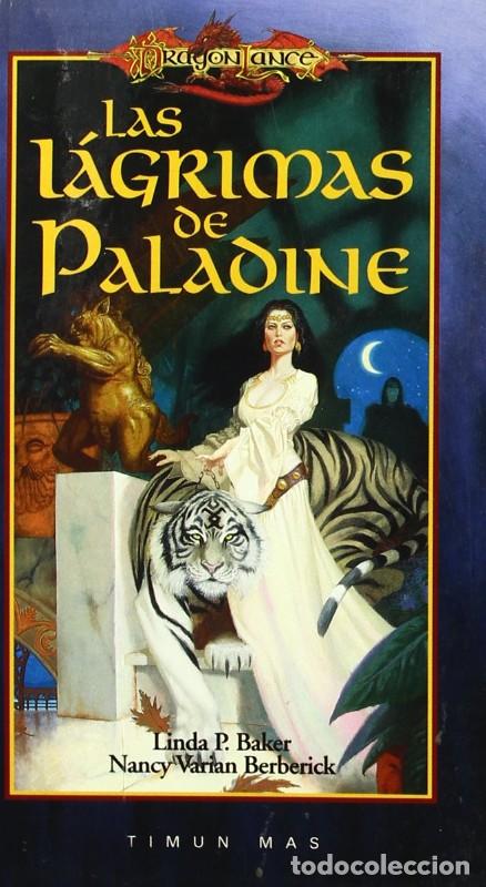 Libros de segunda mano: Las L&aacute;grimas de Paladine - Baker, Linda P./berberick, Nancy Varian - Timun Mas - Dragonlance, N&ordm; 2