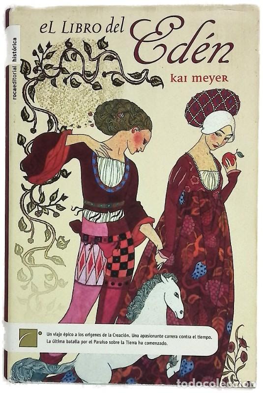 Libros de segunda mano: El Libro del Ed&eacute;n - Kai Meyer - Roca - Hist&oacute;rica, 3799