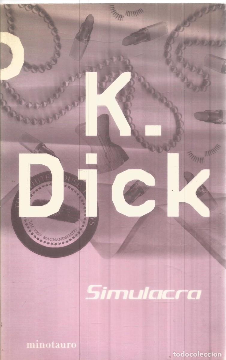 Livres d'occasion: PHILIP K. DICK. SIMULACRA. MINOTAURO. PRIMERA EDICION