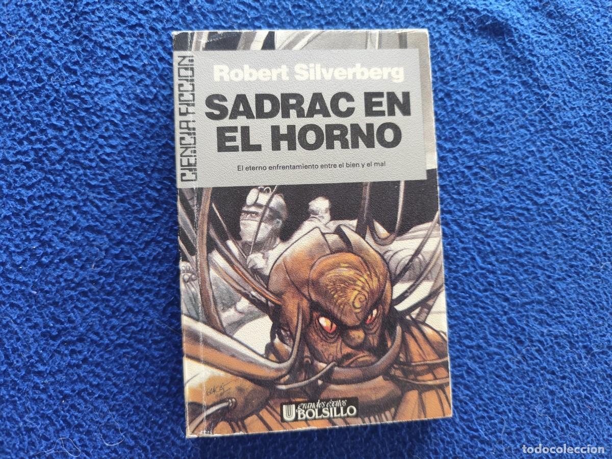 Libros de segunda mano: Sadrac en el Horno Robert Silverberg Ultramar Editores 1985 Colecci&oacute;n Grandes &Eacute;xitos de Bolsillo