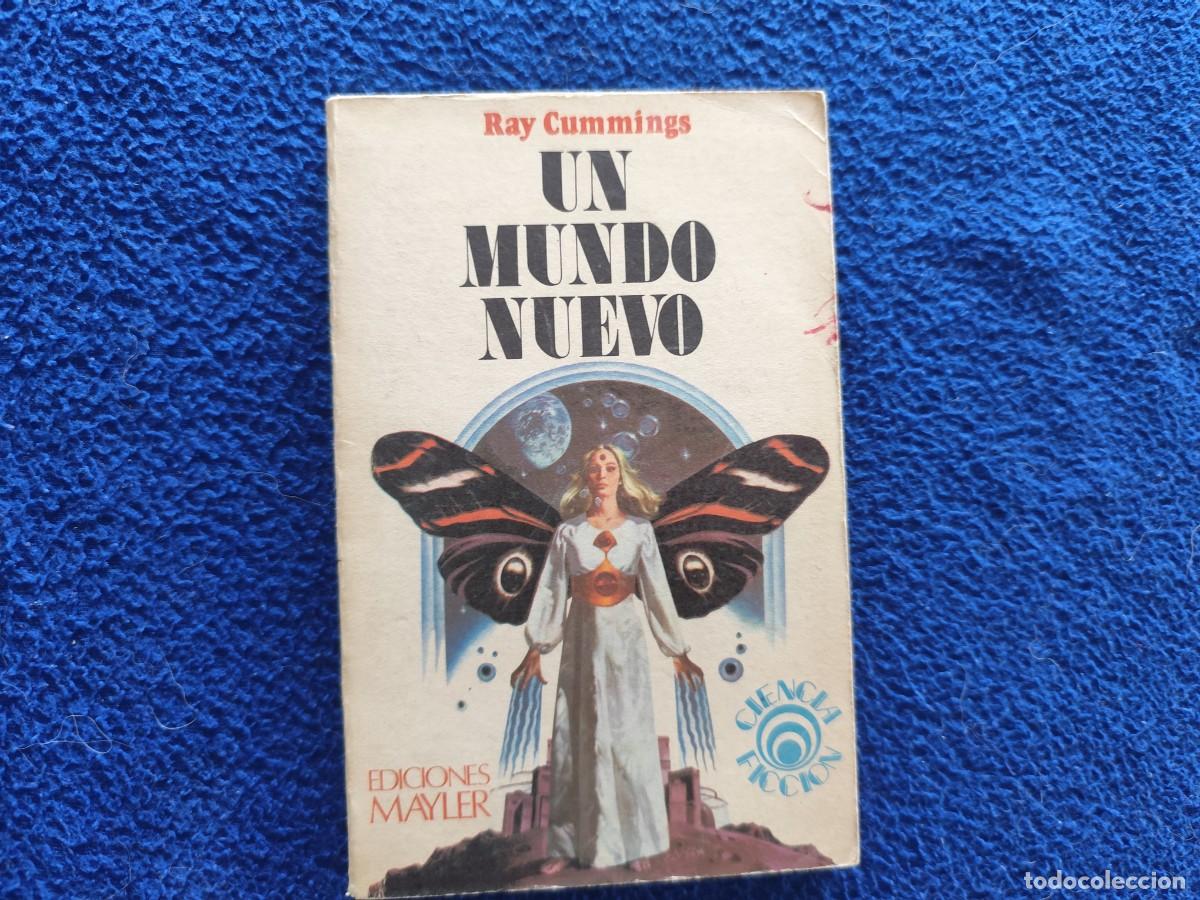 Libros de segunda mano: Un Mundo Nuevo Ray Cummings Ediciones Mayler 1977 Colecci&oacute;n Ciencia Ficci&oacute;n