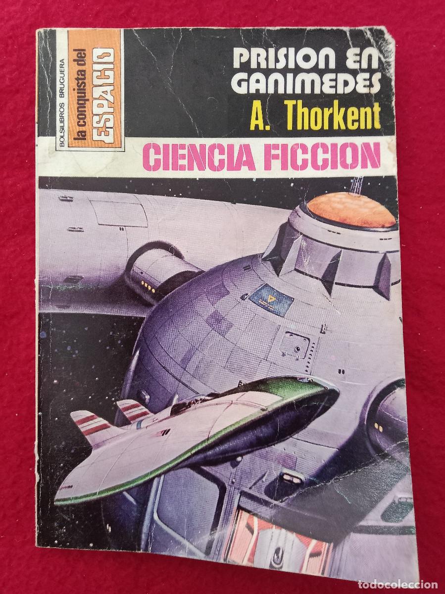 Libros de segunda mano: Prisi&oacute;n en Ganimedes - A. Thorkent - N&ordm;. 348 - La Conquista del Espacio - Editorial Bruguera. 1977