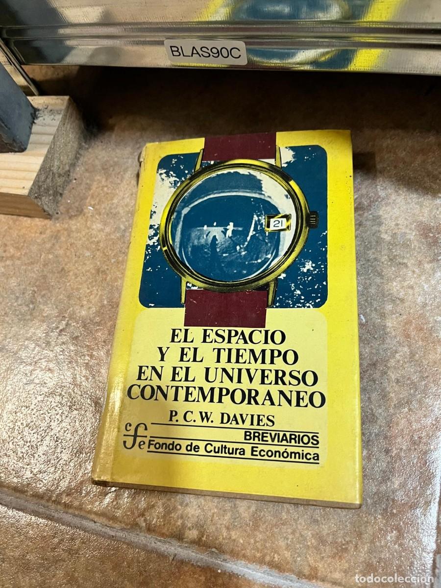 Libros de segunda mano: BLAS90C P. C. W. Davies, El espacio y el tiempo en el universo contempor&aacute;neo, Fondo de Cultura Econ&oacute;