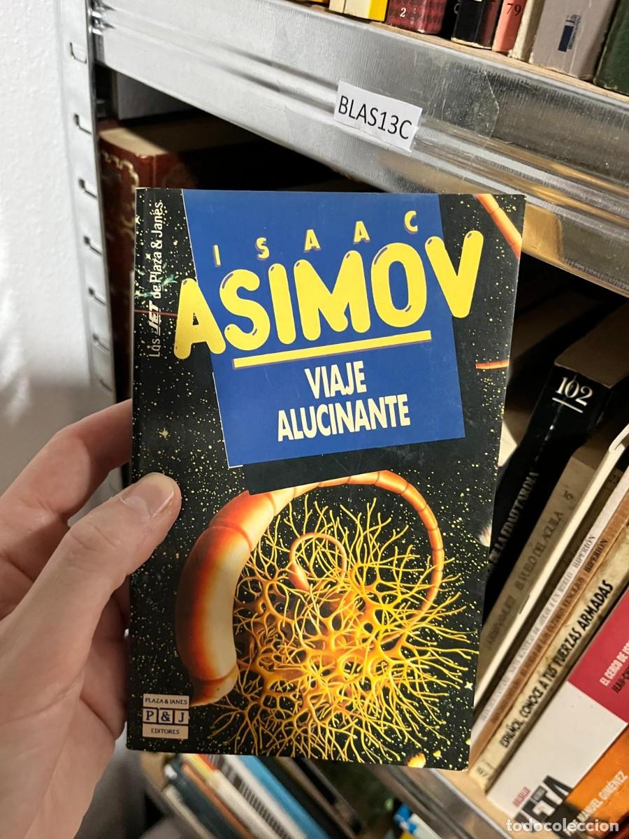 Libros de segunda mano: BLAS13C Isaac Asimov, Viaje alucinante, Plaza & Jan&eacute;s.