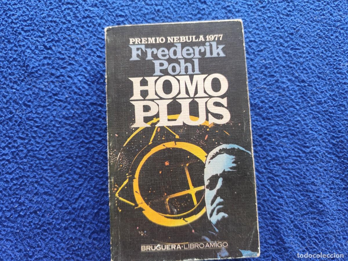 Libros de segunda mano: HOMO PLUS Frederik Pohl Editorial Bruguera Libro Amigo 1978