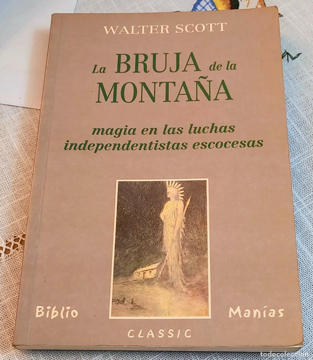 Libros de segunda mano: LIBRO | LA BRUJA DE LA MONTA&Ntilde;A - WALTER SCOTT