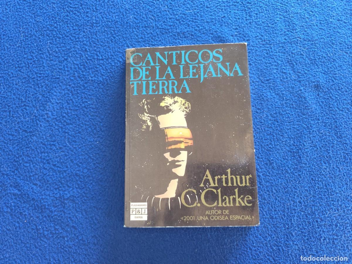 Libros de segunda mano: C&aacute;nticos de la Tierra Lejana Arthur C. Clarke Ed. Plaza&Jan&eacute;s 1987