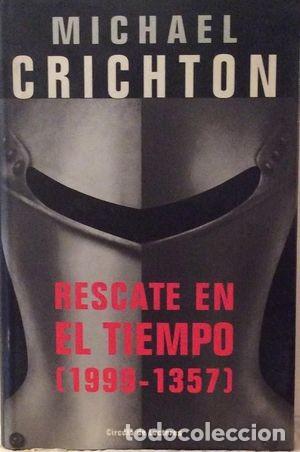 Livres d'occasion: Rescate en el tiempo - Michael Crichton - Circulo de lectores