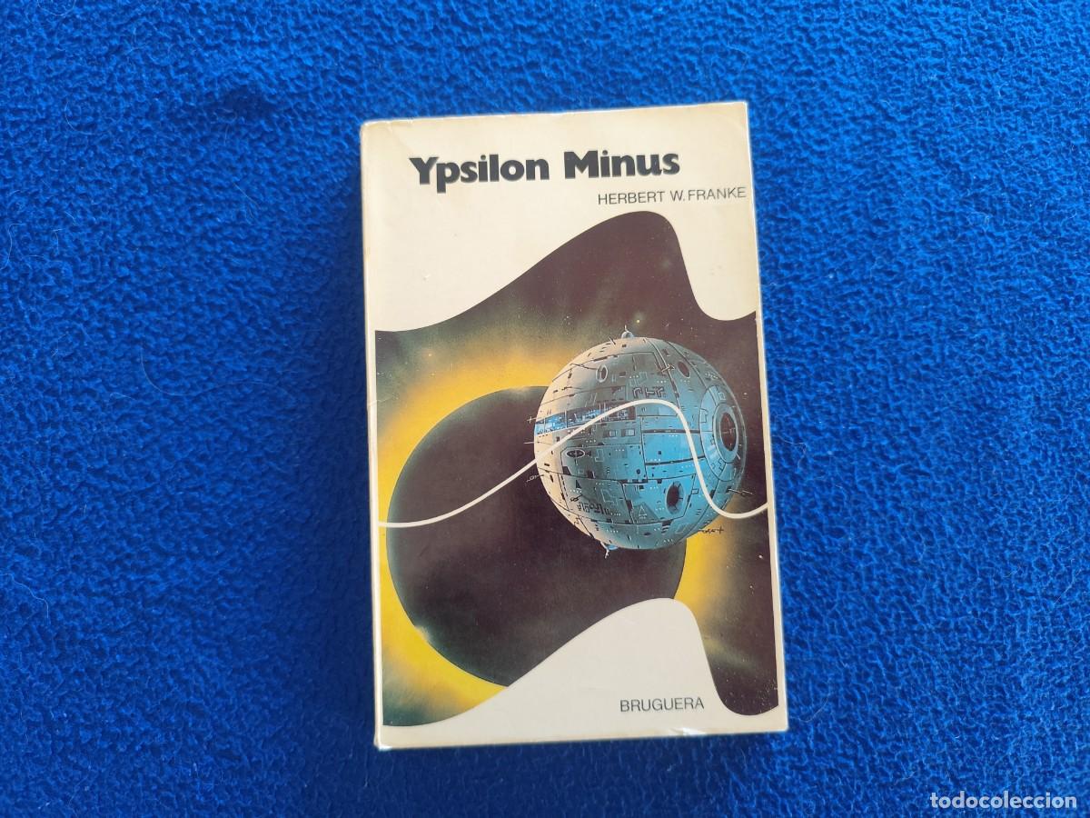 Libros de segunda mano: YPSILON MINUS Herbert W. Franke Editorial Bruguera 1978