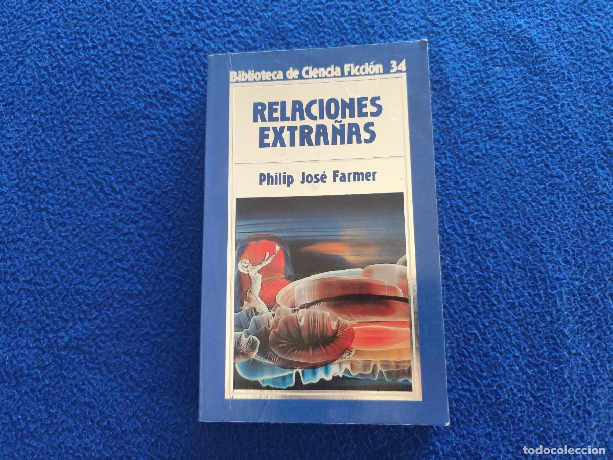 Libros de segunda mano: Relaciones Extra&ntilde;as Philip Jos&eacute; Farmer Ed. Orbis 1985