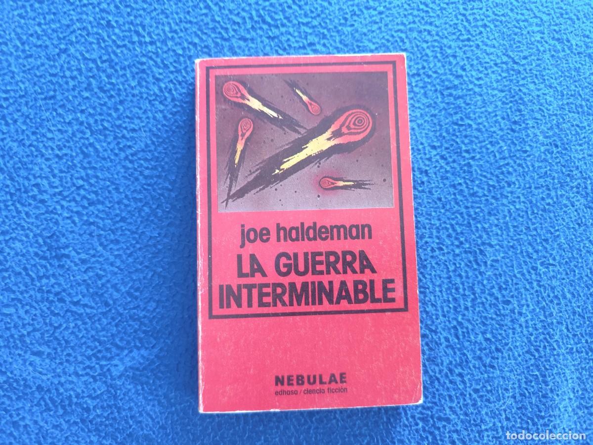 Libros de segunda mano: La Guerra Interminable Joe Haldeman Ed. Edhasa 1980 Col. Nebulae Ciencia Ficci&oacute;n