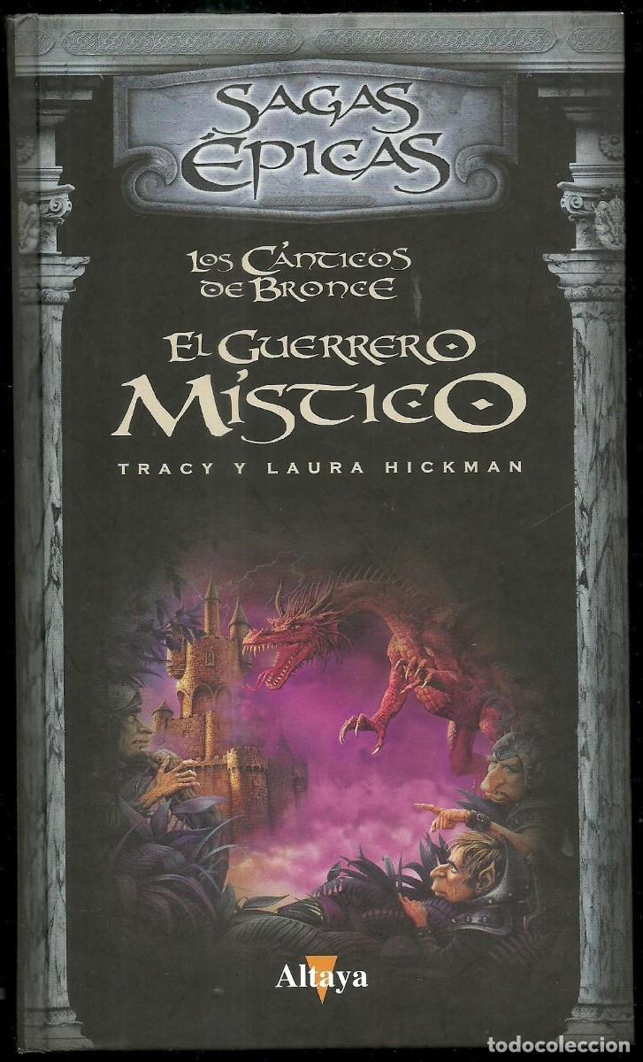 Libros de segunda mano: Sagas &Eacute;picas. Los C&aacute;nticos de bronce. El Guerrero M&iacute;stico de Tracy Hickman y Laura Hickman. Altaya