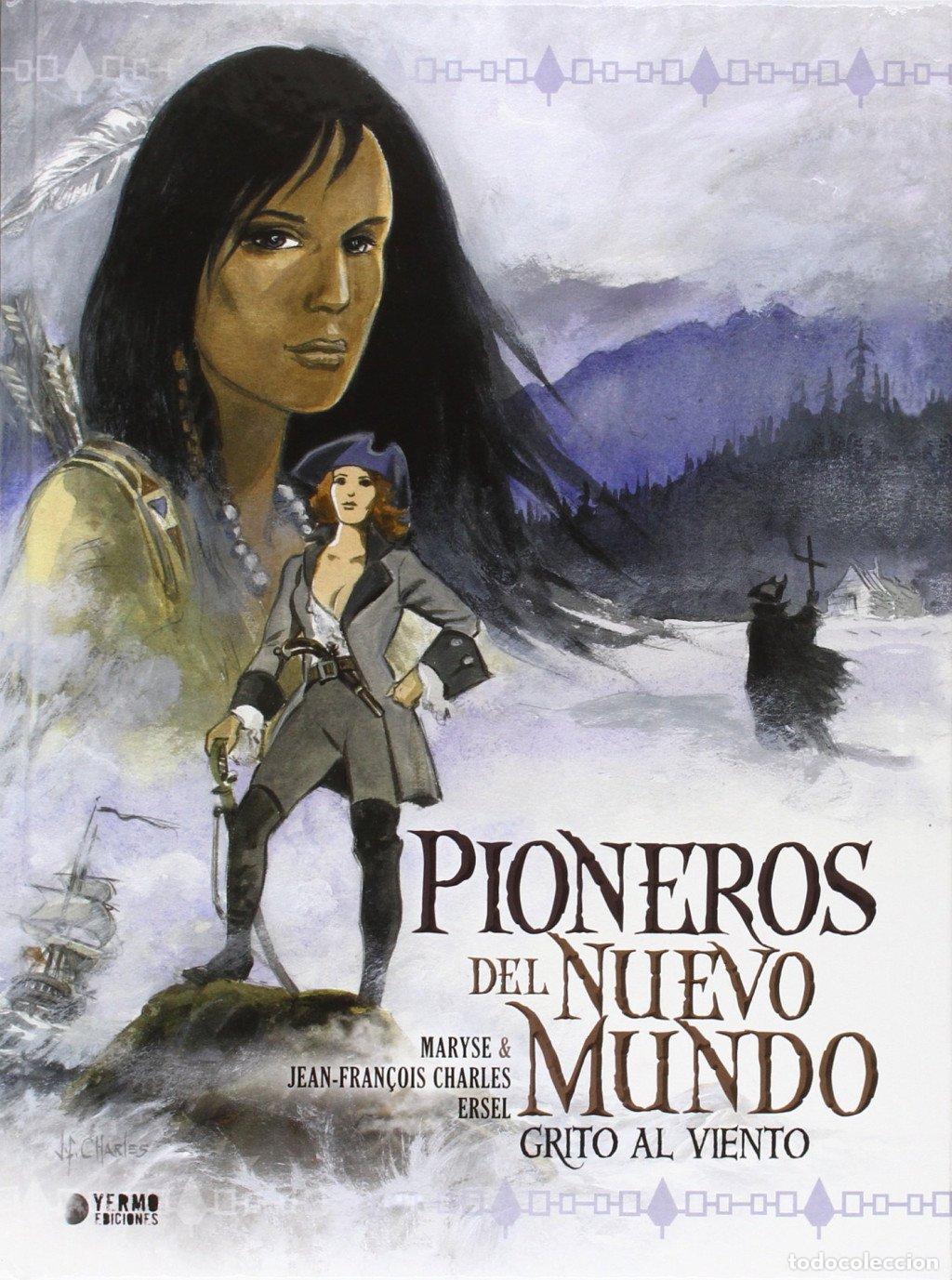 Libros de segunda mano: Pioneros del Nuevo Mundo: Grito Al Viento - M. Charles, J. Charles, Ersel - Yermo Ediciones - Vol: 2