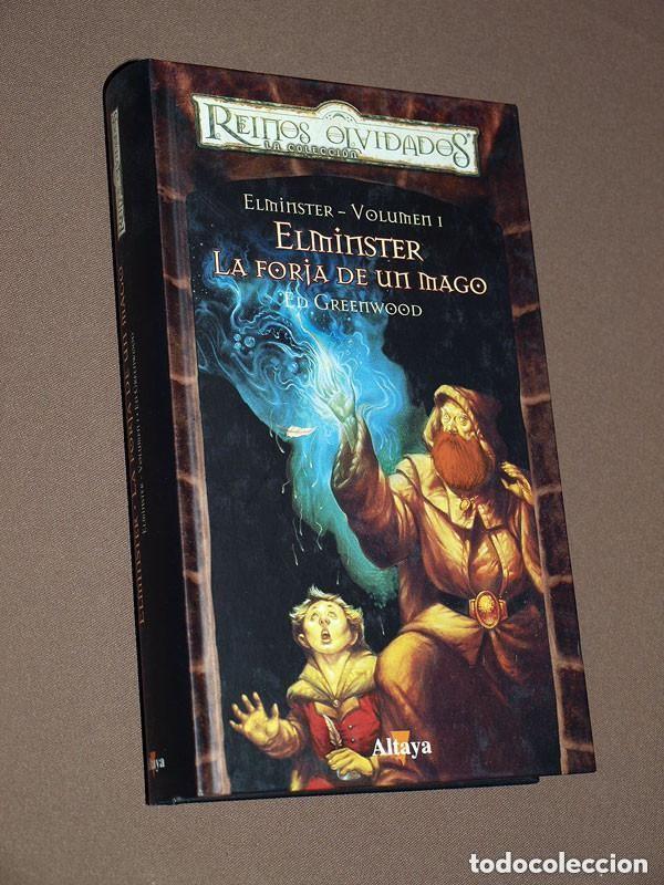 Libros de segunda mano: REINOS OLVIDADOS: ELMINSTER, VOLUMEN I: LA FORJA DE UN MAGO. Ed GREENWOOD. Mila L&Oacute;PEZ. Altaya, 2007