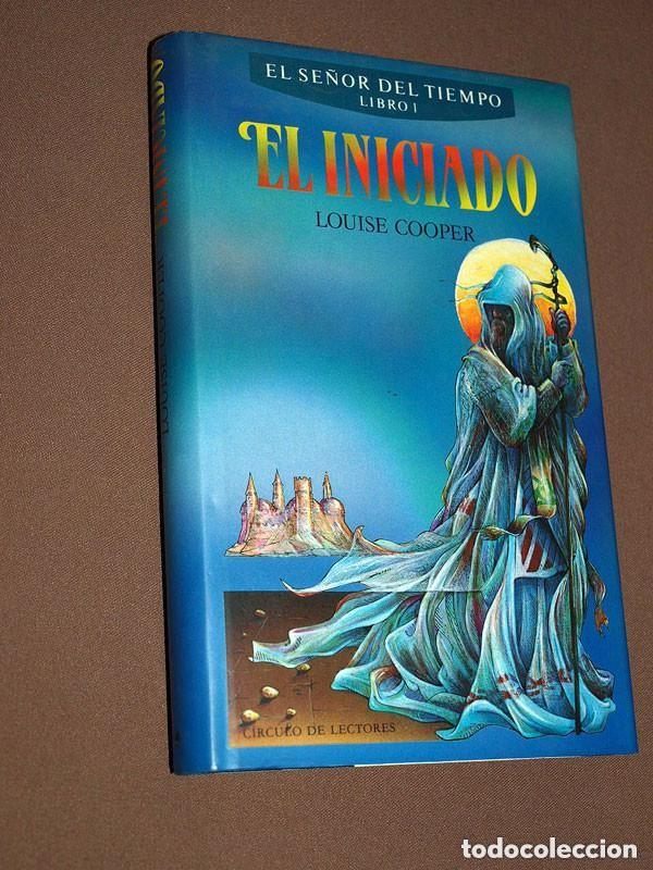 Livres d'occasion: EL SE&Ntilde;OR DEL TIEMPO, LIBRO I: EL INICIADO. Louise COOPER. C&iacute;rculo de Lectores, 1990. +++